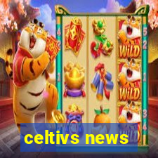 celtivs news